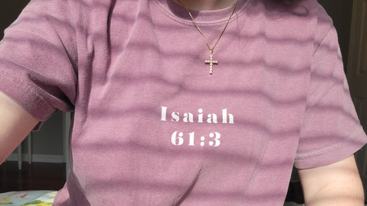Isaiah 61:3 Tee